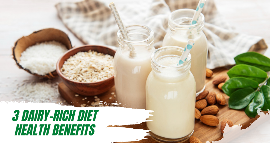 3 DAIRY-RICH DIET HEALTH BENEFITS